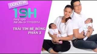 TodayTV  Phim quotTrái tim bé bỏngquot  Phần 2 [upl. by Dupuis]