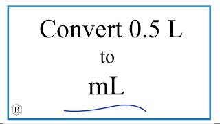 Convert 05 L to mL 05 Liters to Milliliters [upl. by Adikam]