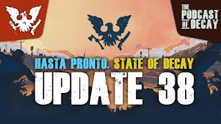 ANÁLISIS EN PROFUNDIDAD DE LA UPDATE FINAL  STATE OF DECAY 2 UPDATE 38 ESPAÑOL  PODCAST OF DECAY [upl. by Suoicerp]