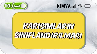 Karışımların Sınıflandırılması ve Çözünme Olayı  10 Sınıf Kimya 2023 [upl. by Analaj]