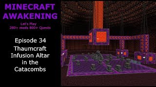 Minecraft Awakening Eph34 Thaumcraft Infusion Altar in the Catacombs [upl. by Trahurn569]