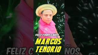 FELIZ CUMPLEAÑOS MARCOS TENORIO DE LOS PAULINOS [upl. by Strauss846]