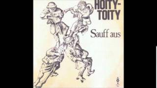 hoitytoity  sauff aus [upl. by Nagem]