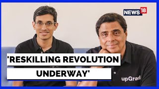 upGrad Founders  There Is An Absolute Reskilling Revolution That Is Underway  Startups In India [upl. by Townsend283]