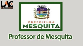 Concurso para Prefeitura de Mesquita  Professor de Mesquita  Completo [upl. by Donaugh]