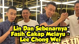 Viral  Lin Dan Sebenarnya Fasih Cakap Melayu [upl. by Naerda]