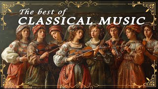 Classic Quintessence  Top 50 Greatest Classical Masterpieces and Where You Can Find and Listen to🎻 [upl. by Salvadore]