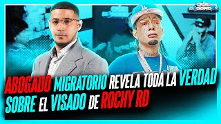 ABOGADO MIGRATORIO REVELA TODA LA VERDAD SOBRE EL VISADO DE ROCHY RD [upl. by Josselyn23]