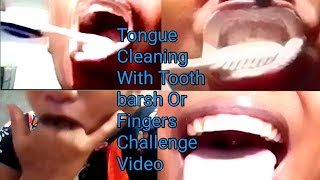 Tongue Cleaning with Toothbrush or Fingers Challenge Videotoothbrush tongue cleaning challenge [upl. by Mattheus]