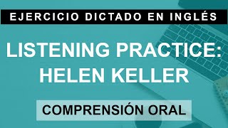 Ejercicio dictado en inglés  Helen Keller  comprensión oral A2 Elementary [upl. by Pacien]