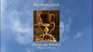 Der Heilige Gral Mythos oder Wahrheit [upl. by Diraj]