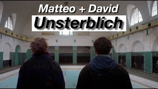 Matteo  David  Unsterblich [upl. by Anialram]