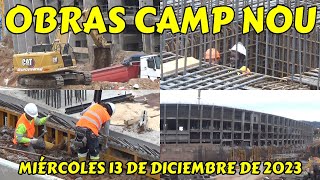 Las OBRAS del CAMP NOU  MIÉRCOLES 13 de DICIEMBRE de 2023 [upl. by Adaj]