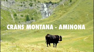 😎 AMINONA REGION 2017  Awesome walk  CRANS MONTANA [upl. by Ameline]