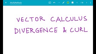 38 Vector Calculus Divergence and Curl [upl. by Oinotnaocram]