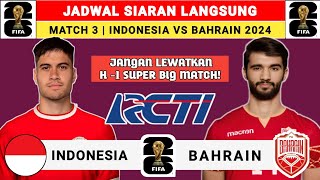 Jadwal Siaran Langsung Indonesia vs Bahrain 2024  Jadwal Timnas Indonesia Live RCTI [upl. by Norrie]