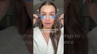 the BEST high maintenance tips to stay low maintenance 🤍✨ highmaintenance selfcareroutine grwm [upl. by Lletram]