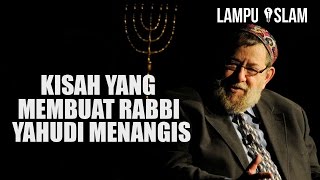 Kisah yang Membuat Rabbi Yahudi Menangis [upl. by Nafri]