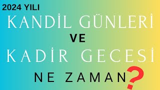 2024 yılı Kandil Günleri ve Kadir Gecesi ne zaman kandil kadirgecesi dinigünler alwaysİSLAM [upl. by Pears]