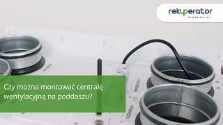 Czy można montować centralę wentylacyjną na poddaszu [upl. by Peck]