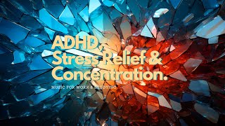 Productivity Music Work Music for Concentration  ADHD Relief Focus Music [upl. by Beverie]