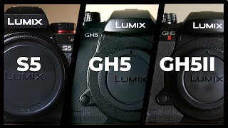 Lumix S5 vs GH5 vs GH5 mii Lumix Reviews [upl. by Hgielime]