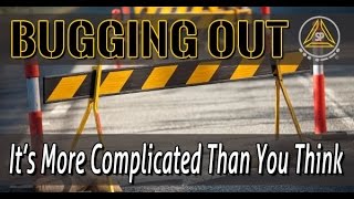 Why Bugging Out is More Complicated Than You Think [upl. by Kubis554]