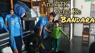 Pengenalan Bandara kepada Anak2 TK  Late Post [upl. by Rednasyl]