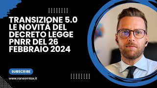 Transizione 50 Le novità del decreto Legge PNRR del 26 febbraio 2024 [upl. by Ihana]