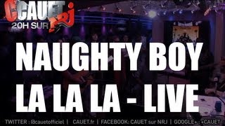 Naughty Boy amp Sam Smith  La La La  Live  CCauet sur NRJ [upl. by Fonda]