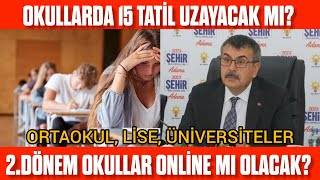 Okullar 2 Dönem açılmıyor mu Online mı olacak 15 Tatil uzayacak mı [upl. by Caralie]