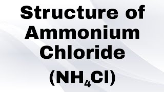 Structure of NH4Cl  Ammonium Chloride  Ammonium ion [upl. by Akenal]