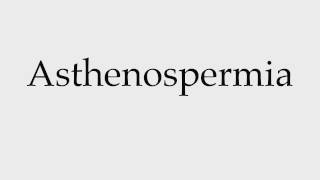 How to Pronounce Asthenospermia [upl. by Allemat]