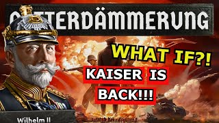 HOI4 NEW DLC Götterdämmerung What If Germany ACTUALLY Brought Back The Kaiser [upl. by Aved]