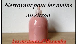 Nettoyant pour les mains au citron  home made [upl. by Carlyle442]