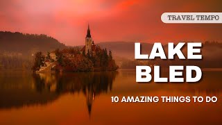 10 Amazing Things To Do in Lake Bled Slovenia [upl. by Galitea476]