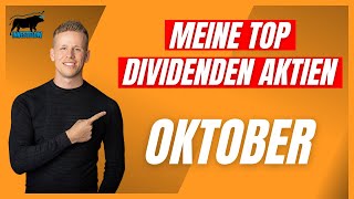 Meine Top Dividenden amp Dividendenwachstumsaktien für Oktober  Investflow Dividendenaktien [upl. by Delphina]