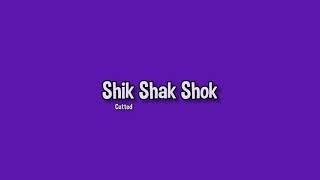 Shik Shak Shok w Latin Lyrics Cutted [upl. by Cirde]