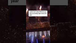 Saks Fifth Avenue says no holiday light show this year [upl. by Nole]