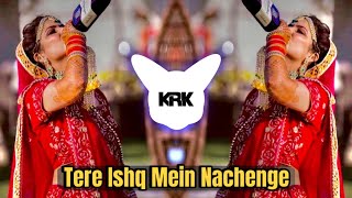 Tere Ishq Mein Nachenge  Sambal Halgi  Dj Full Bass Song  DJ KARTIK KRK trending [upl. by Lexerd]