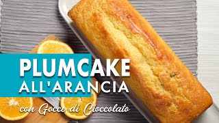 Plumcake allo yogurt con gocce di cioccolato al profumo d’arancia  Ricetta semplice e veloce [upl. by Kary797]