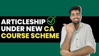 Articleship Under New CA Course Scheme  New CA Course CA Articleship [upl. by Atiruam]