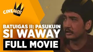 Batuigas 2 Pasukuin si Waway  FULL MOVIE  Rudy Fernandez  CineMo [upl. by Nemrac674]