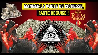 MANGER LA POULE DE RICHESSE PACTE DEGUISE [upl. by Waly385]