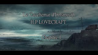 Livre Audio  Le Cauchemar DInnsmouth  HP Lovecraft  Chapitre 1 [upl. by Nolie]