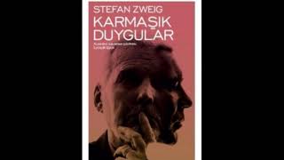 STEFAN ZWEİG KARMAŞIK DUYGULAR SESLİ KİTAP TEK PARÇA DİNLE [upl. by Sido]