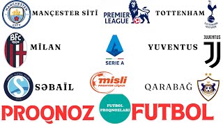 Mançester SitiTottenhem  PROQNOZ FUTBOL  MilanYuventus  SəbailQarabağ proqnozfutbol [upl. by Derry]