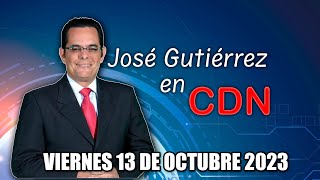 JOSÉ GUTIÉRREZ EN CDN  13 DE OCTUBRE 2023 [upl. by Ardnuasak]