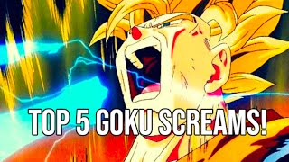 THE 5 GREATEST GOKU SCREAMS [upl. by Kamp]