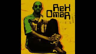 Rex Omar  Rex Omar Full Album Stream [upl. by Tenrag309]